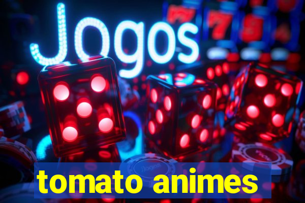 tomato animes